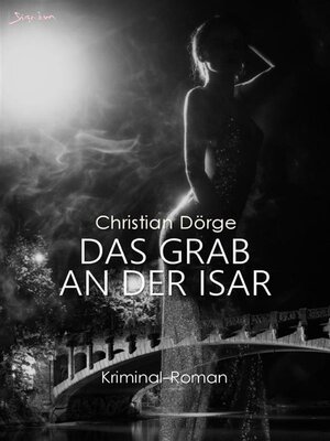 cover image of DAS GRAB AN DER ISAR